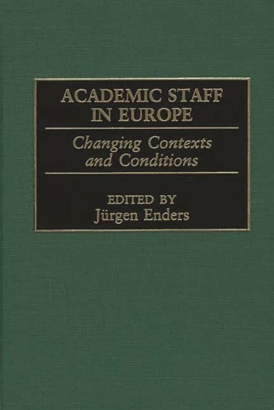 Academic Staff in Europe: Changing Contexts and Conditions