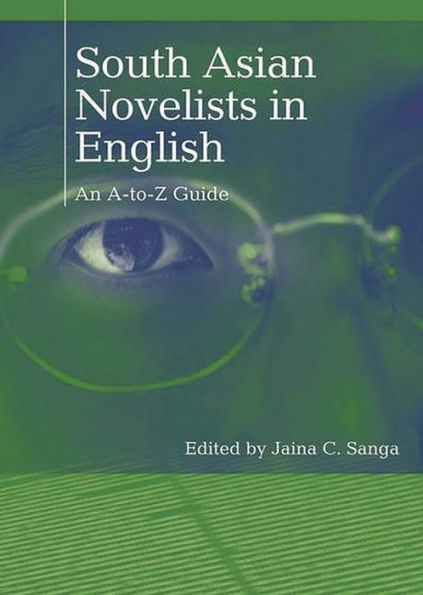 South Asian Novelists English: An A-to-Z Guide