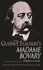 Gustave Flaubert's Madame Bovary: A Reference Guide