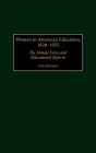Women in American Education, 1820-1955: The Female Force and Educational Reform