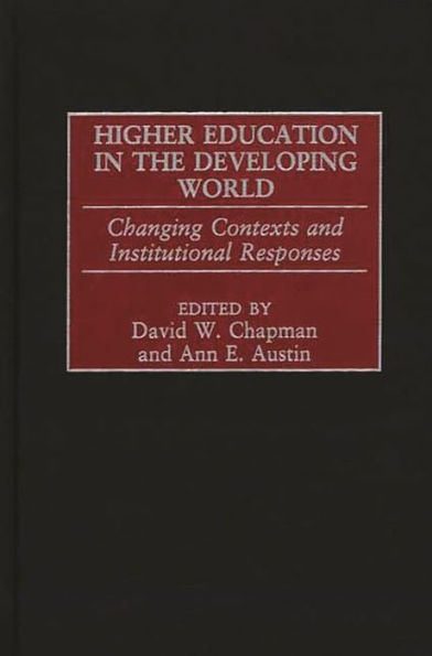 Higher Education in the Developing World: Changing Contexts and Institutional Responses