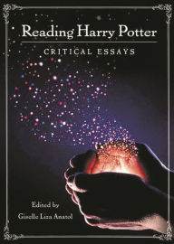 Title: Reading Harry Potter: Critical Essays / Edition 1, Author: Giselle Liza Anatol