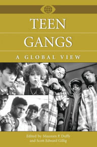 Title: Teen Gangs: A Global View, Author: Maureen P. Duffy