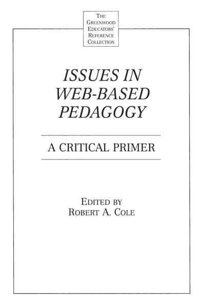 Issues in Web-Based Pedagogy: A Critical Primer