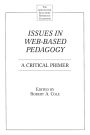 Issues in Web-Based Pedagogy: A Critical Primer