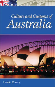 Title: Culture and Customs of Australia, Author: Laurie Clancy