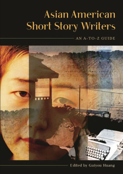 Asian American Short Story Writers: An A-to-Z Guide