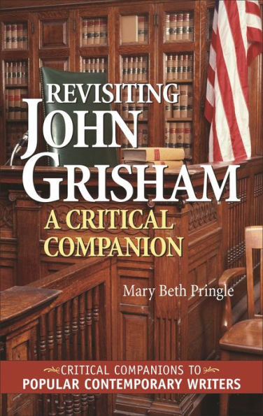 Revisiting John Grisham: A Critical Companion