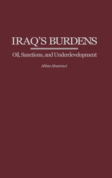 Iraq's Burdens: Oil, Sanctions, and Underdevelopment