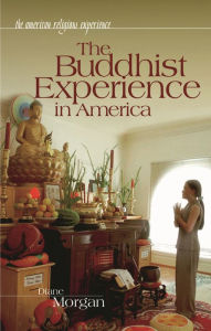 Title: The Buddhist Experience in America, Author: Diane Morgan
