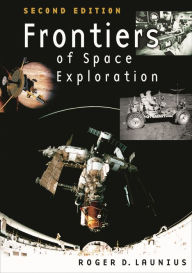 Title: Frontiers of Space Exploration, Author: Roger D. Launius