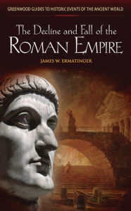 Title: The Decline and Fall of the Roman Empire, Author: James W. Ermatinger