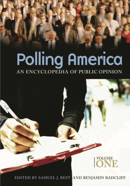 Polling America [2 volumes]: An Encyclopedia of Public Opinion