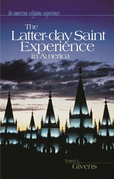 The Latter-day Saint Experience in America / Edition 1