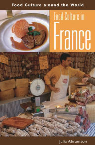 Title: Food Culture in France, Author: Julia L. Abramson