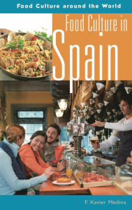 Title: Food Culture in Spain, Author: F. Xavier Medina Ph.D.