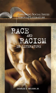 Title: Race and Racism in Literature, Author: Charles E. Wilson Jr.