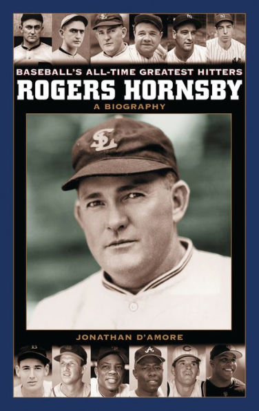 Rogers Hornsby: A Biography