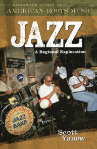 Title: Jazz: A Regional Exploration, Author: Scott Yanow