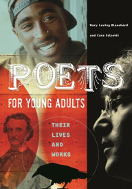 Title: Poets for Young Adults: Their Lives and Works, Author: Mary Loving Blanchard