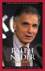 Ralph Nader: A Biography
