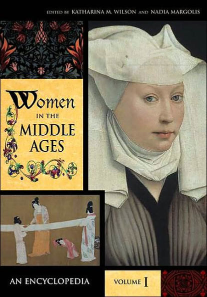 Women in the Middle Ages: An Encyclopedia [2 volumes]