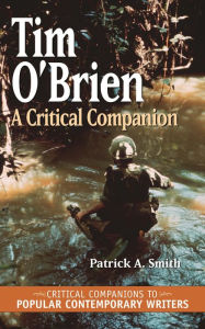 Title: Tim O'Brien: A Critical Companion, Author: Patrick A. Smith