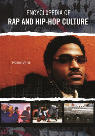 Title: Encyclopedia of Rap and Hip Hop Culture, Author: Yvonne Bynoe