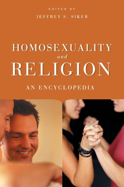 Homosexuality and Religion: An Encyclopedia