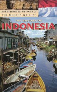Title: The History of Indonesia, Author: Steven Drakeley