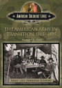 The American Army in Transition, 1865-1898 (Daily Life Through History Series)