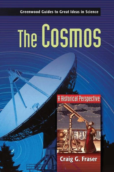 The Cosmos: A Historical Perspective