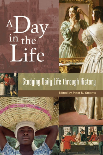 A Day in the Life: Studying Daily Life through History