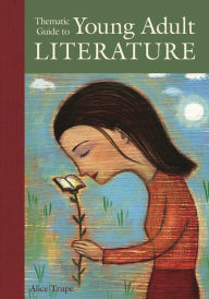Title: Thematic Guide to Young Adult Literature, Author: Alice L. Trupe
