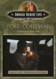 Title: Post-Cold War (Daily Life Through History Series), Author: Stephen A. Bourque