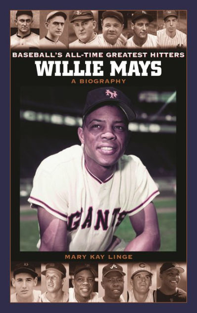 Willie Mays: A Biography by Mary Linge, Hardcover | Barnes & Noble®