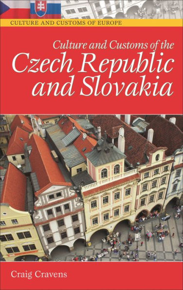 Culture and Customs of the Czech Republic Slovakia