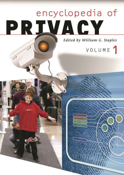 Encyclopedia of Privacy [2 volumes]