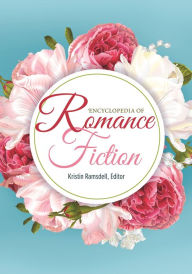 Title: Encyclopedia of Romance Fiction, Author: Kristin Ramsdell