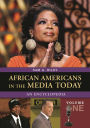 African Americans in the Media Today [2 volumes]: An Encyclopedia