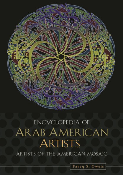 Encyclopedia of Arab American Artists