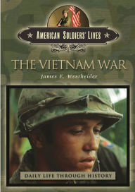 Title: Vietnam War (Daily Life Through History Series ), Author: James Edward Westheider