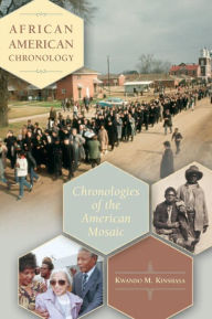 Title: African American Chronology: Chronologies of the American Mosaic, Author: Kwando M. Kinshasa