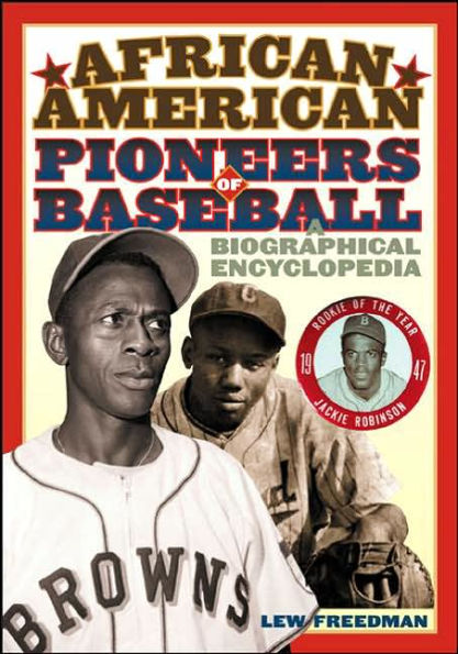 African American Pioneers of Baseball: A Biographical Encyclopedia