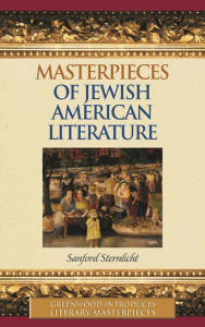Title: Masterpieces of Jewish American Literature, Author: Sanford Sternlicht