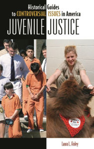 Title: Juvenile Justice, Author: Laura L. Finley