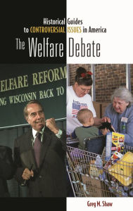 Title: The Welfare Debate, Author: Greg M. Shaw