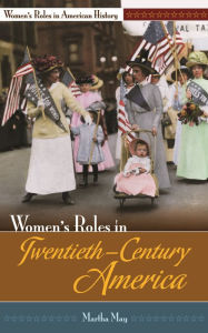 Title: Women's Roles in Twentieth-Century America, Author: Martha May