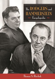 Title: The Rodgers and Hammerstein Encyclopedia, Author: Thomas S. Hischak