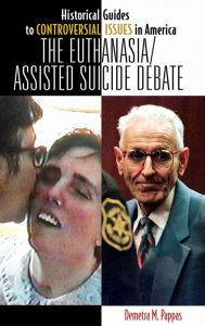 Title: The Euthanasia/Assisted-Suicide Debate, Author: Demetra M. Pappas